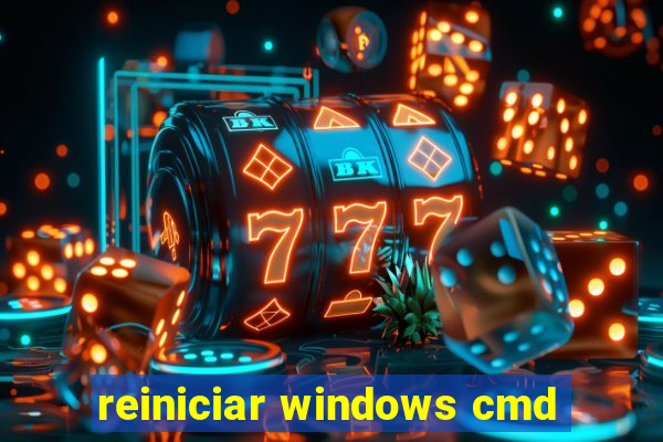 reiniciar windows cmd