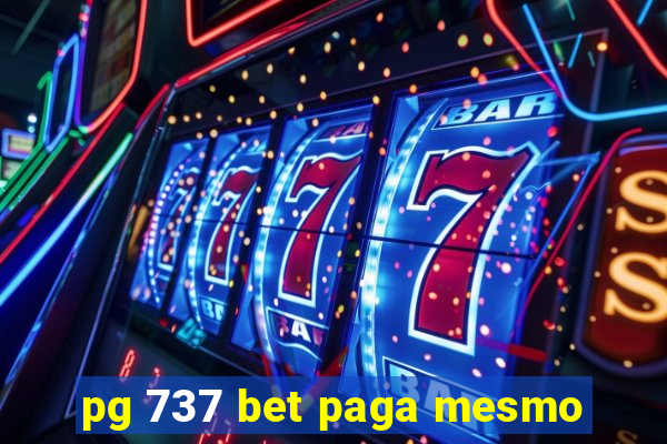 pg 737 bet paga mesmo
