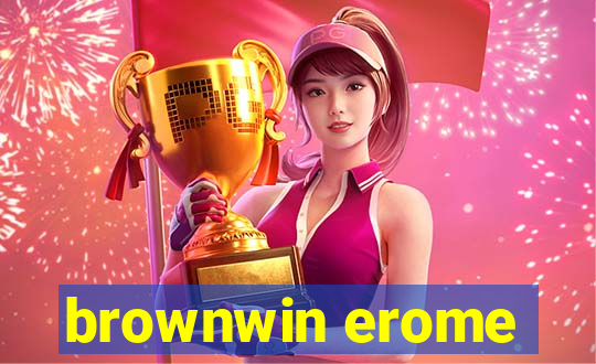 brownwin erome