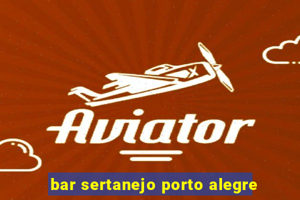 bar sertanejo porto alegre