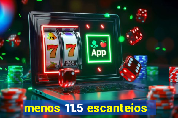 menos 11.5 escanteios