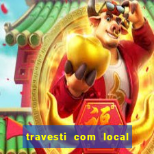 travesti com local baixada fluminense