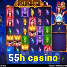 55h casino