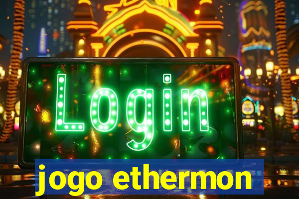 jogo ethermon