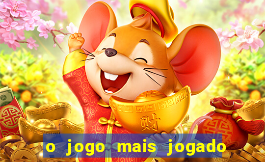 o jogo mais jogado do mundo