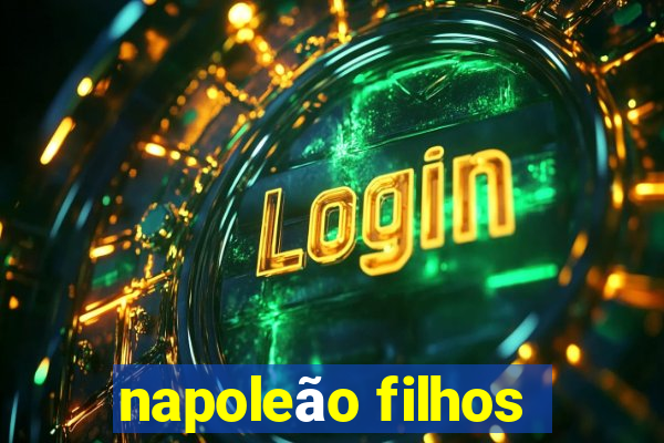 napoleão filhos