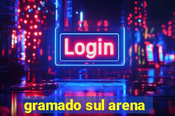 gramado sul arena