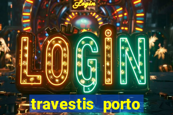 travestis porto velho acompanhnates
