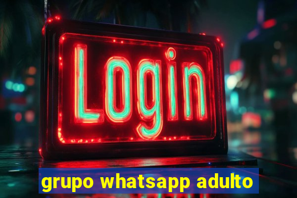 grupo whatsapp adulto