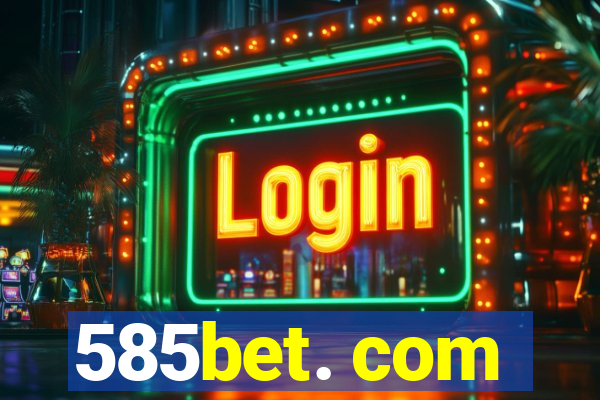585bet. com