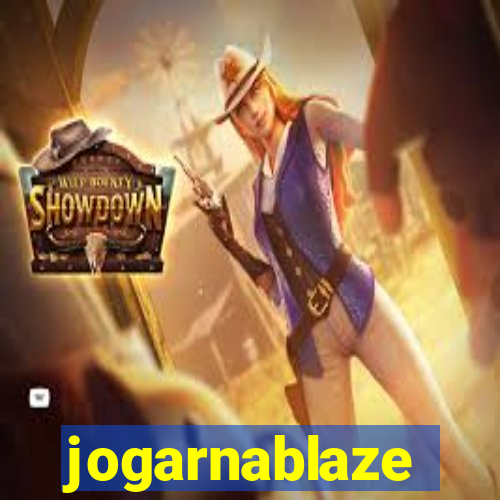 jogarnablaze