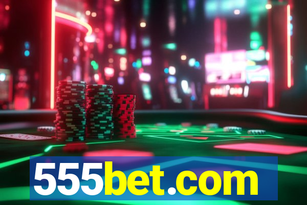 555bet.com