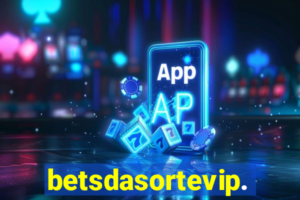 betsdasortevip.com