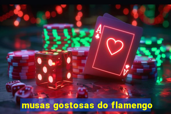 musas gostosas do flamengo