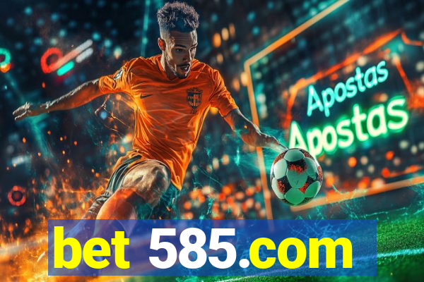 bet 585.com