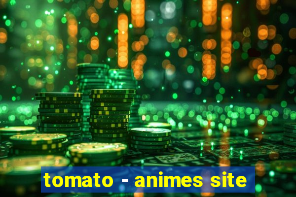 tomato - animes site