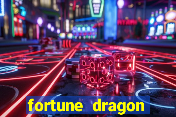 fortune dragon ganho certo