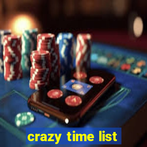 crazy time list