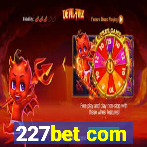 227bet com