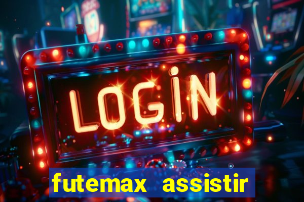 futemax assistir real madrid