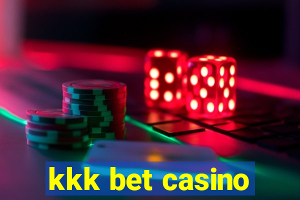 kkk bet casino