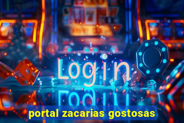 portal zacarias gostosas