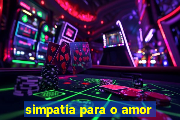 simpatia para o amor