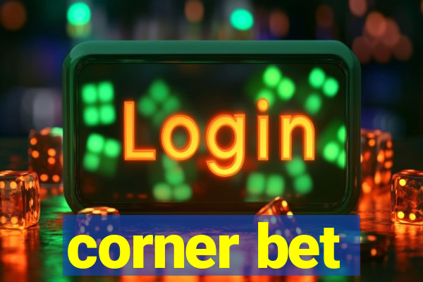 corner bet