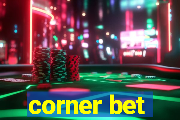 corner bet