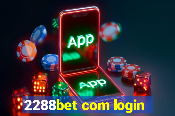 2288bet com login