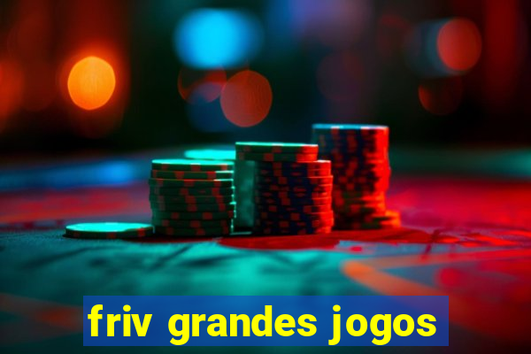 friv grandes jogos