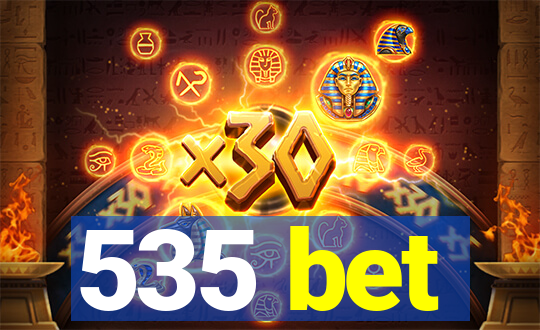 535 bet