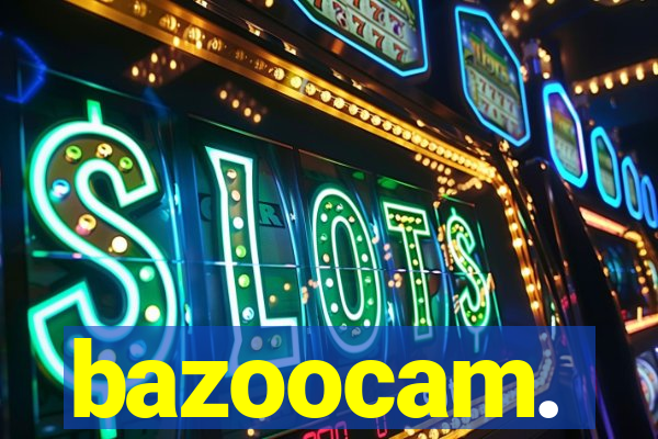 bazoocam.