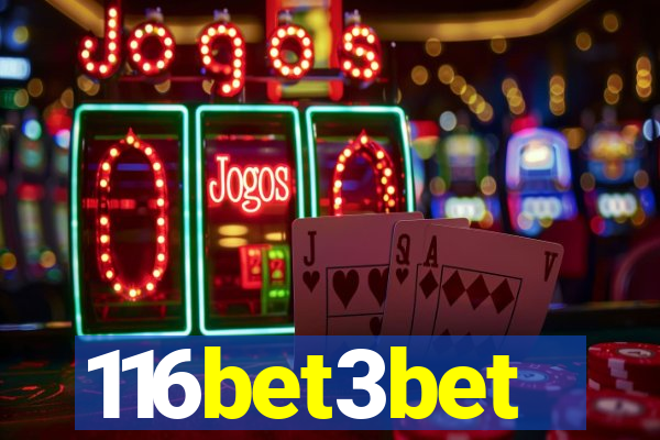 116bet3bet