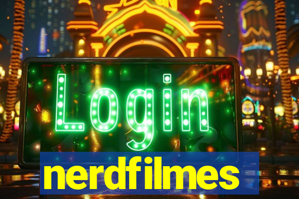 nerdfilmes