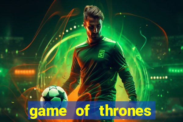 game of thrones dublado online
