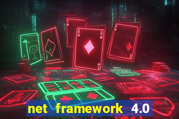 net framework 4.0 v 30319 windows 7