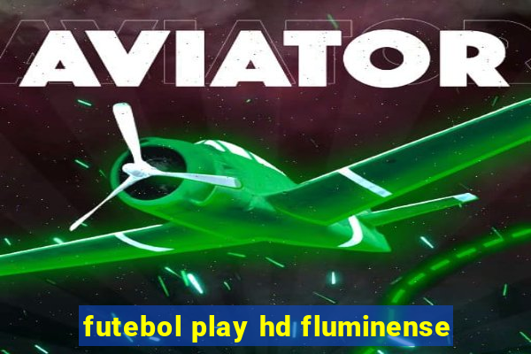 futebol play hd fluminense