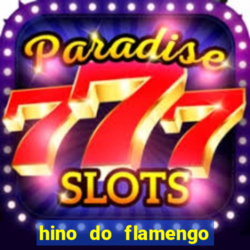 hino do flamengo para toque de celular