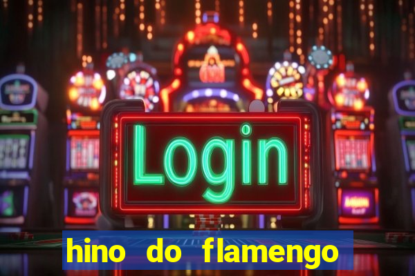 hino do flamengo para toque de celular
