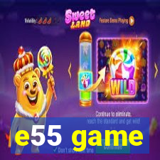 e55 game