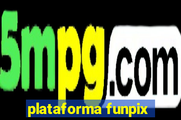 plataforma funpix