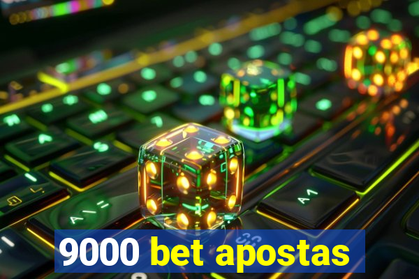 9000 bet apostas