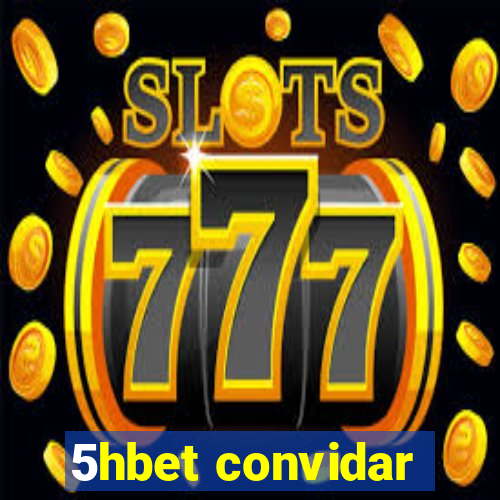 5hbet convidar