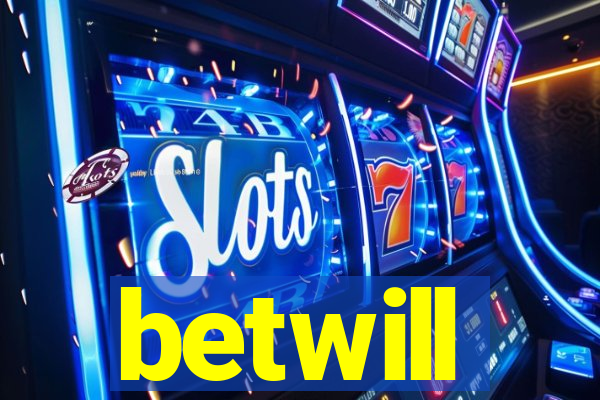 betwill