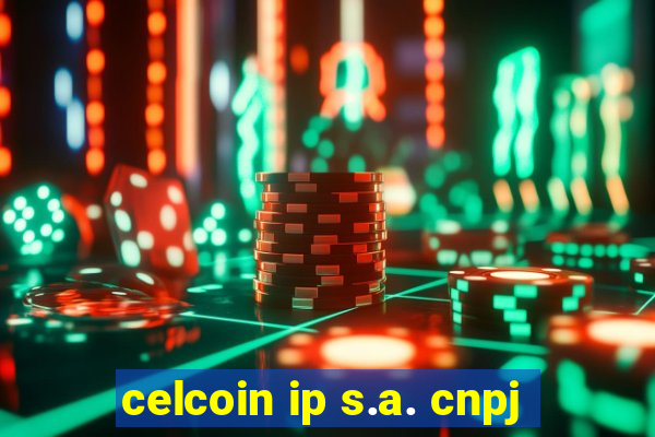 celcoin ip s.a. cnpj