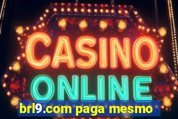 brl9.com paga mesmo