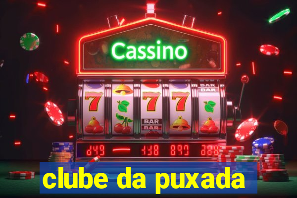 clube da puxada