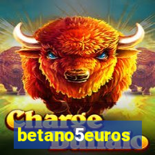 betano5euros
