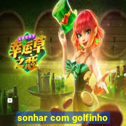 sonhar com golfinho